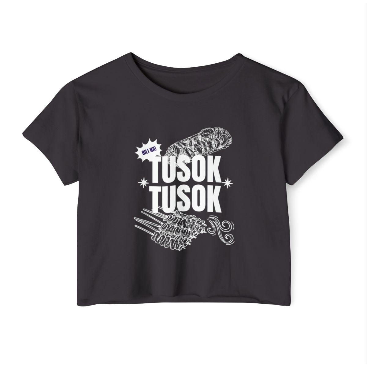 TUSOK TUSOK 1 - Filipino Food (Crop Top)