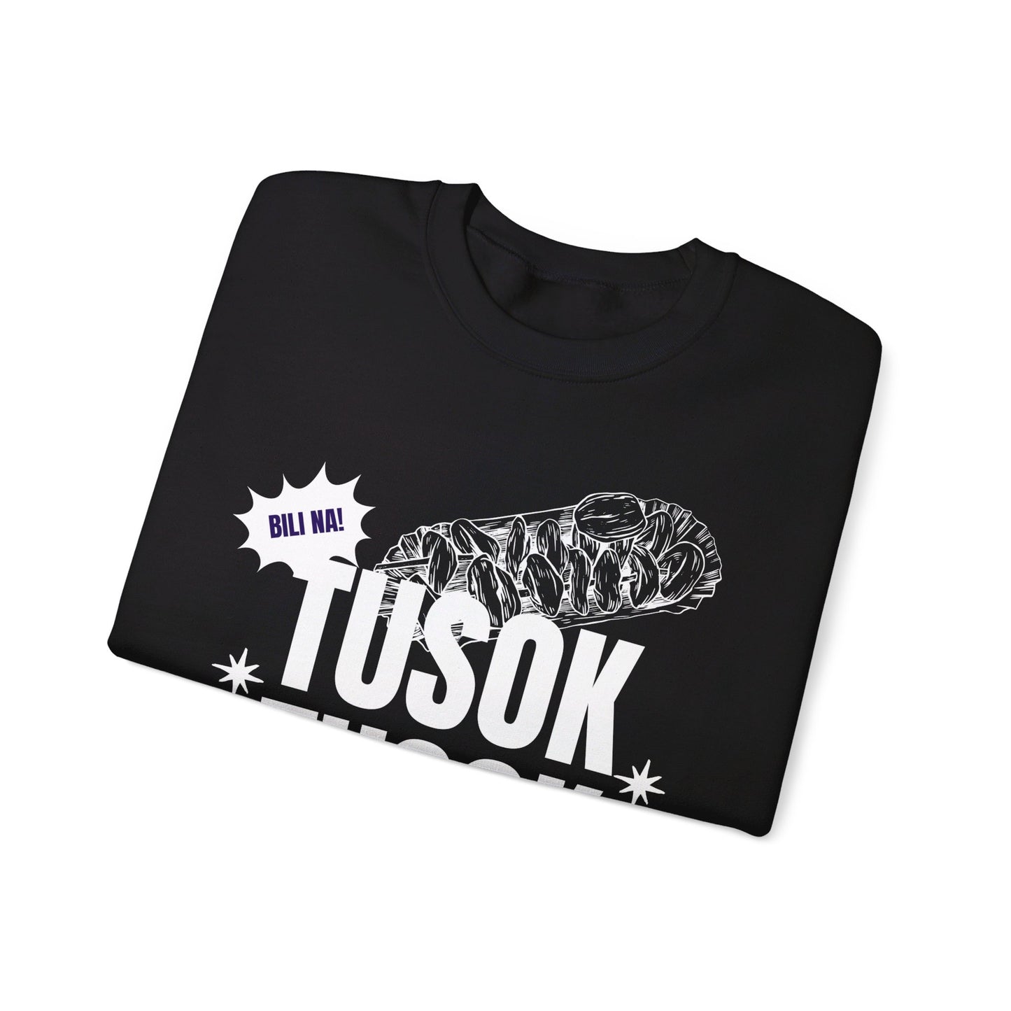 TUSOK-TUSOK 1 - Filipino Food (Sweatshirt)