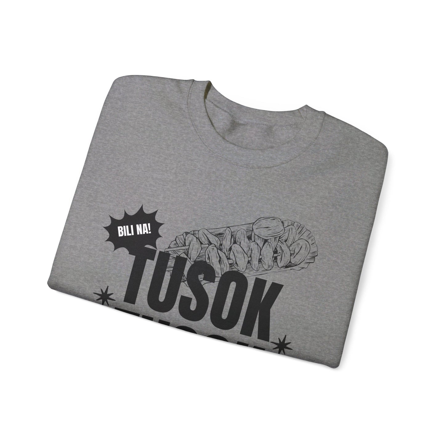 TUSOK-TUSOK 1 - Filipino Food (Sweatshirt)