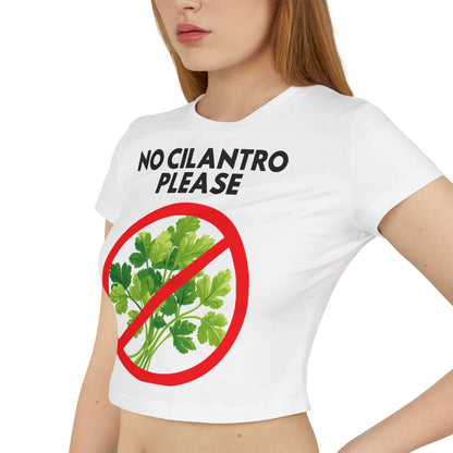 NO CILANTRO PLEASE - Foodie (Crop Top)