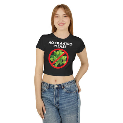 NO CILANTRO PLEASE - Foodie (Crop Top)