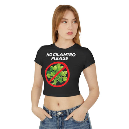 NO CILANTRO PLEASE - Foodie (Crop Top)