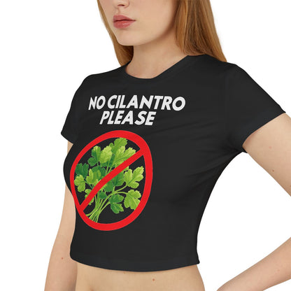 NO CILANTRO PLEASE - Foodie (Crop Top)