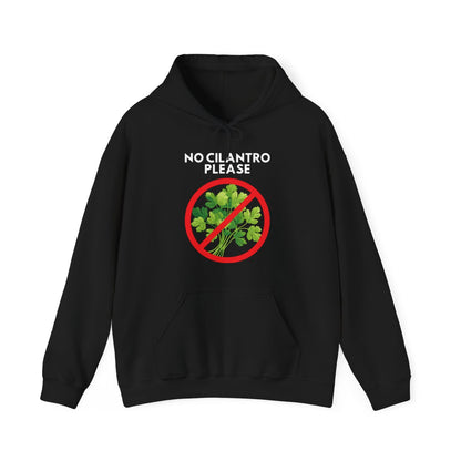 NO CILANTRO PLEASE - Foodie (Hoodie)