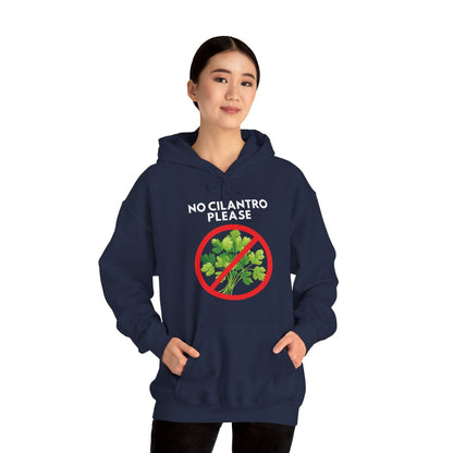 NO CILANTRO PLEASE - Foodie (Hoodie)
