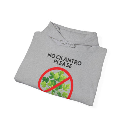 NO CILANTRO PLEASE - Foodie (Hoodie)