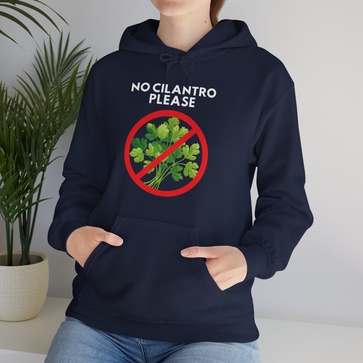 NO CILANTRO PLEASE - Foodie (Hoodie)