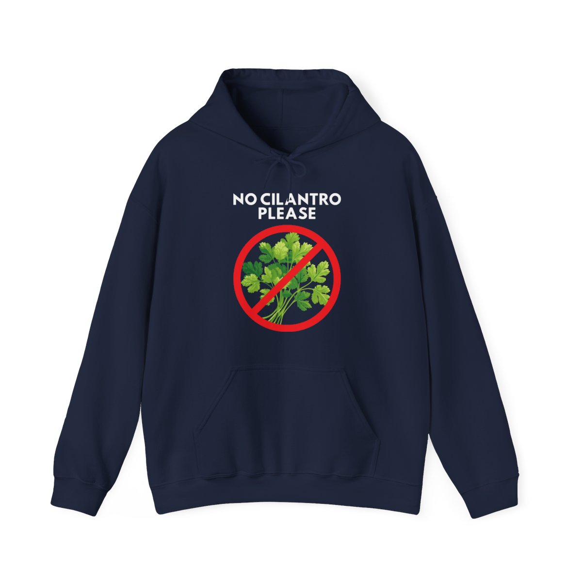 NO CILANTRO PLEASE - Foodie (Hoodie)