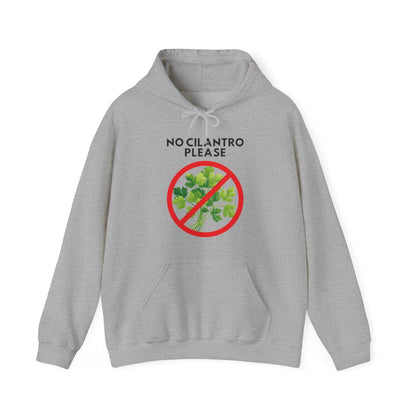 NO CILANTRO PLEASE - Foodie (Hoodie)