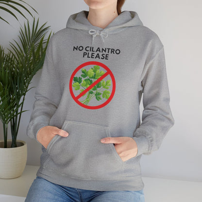 NO CILANTRO PLEASE - Foodie (Hoodie)