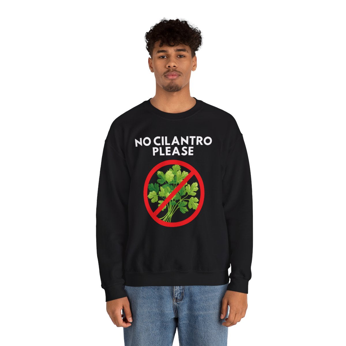 NO CILANTRO PLEASE- Foodie (Sweatshirt)