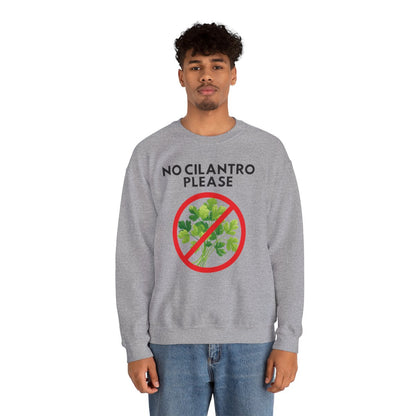 NO CILANTRO PLEASE- Foodie (Sweatshirt)