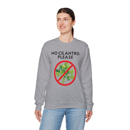 NO CILANTRO PLEASE- Foodie (Sweatshirt)