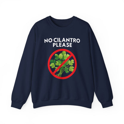 NO CILANTRO PLEASE- Foodie (Sweatshirt)