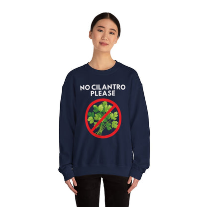 NO CILANTRO PLEASE- Foodie (Sweatshirt)