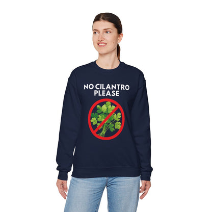 NO CILANTRO PLEASE- Foodie (Sweatshirt)