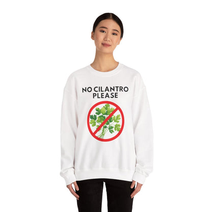 NO CILANTRO PLEASE- Foodie (Sweatshirt)