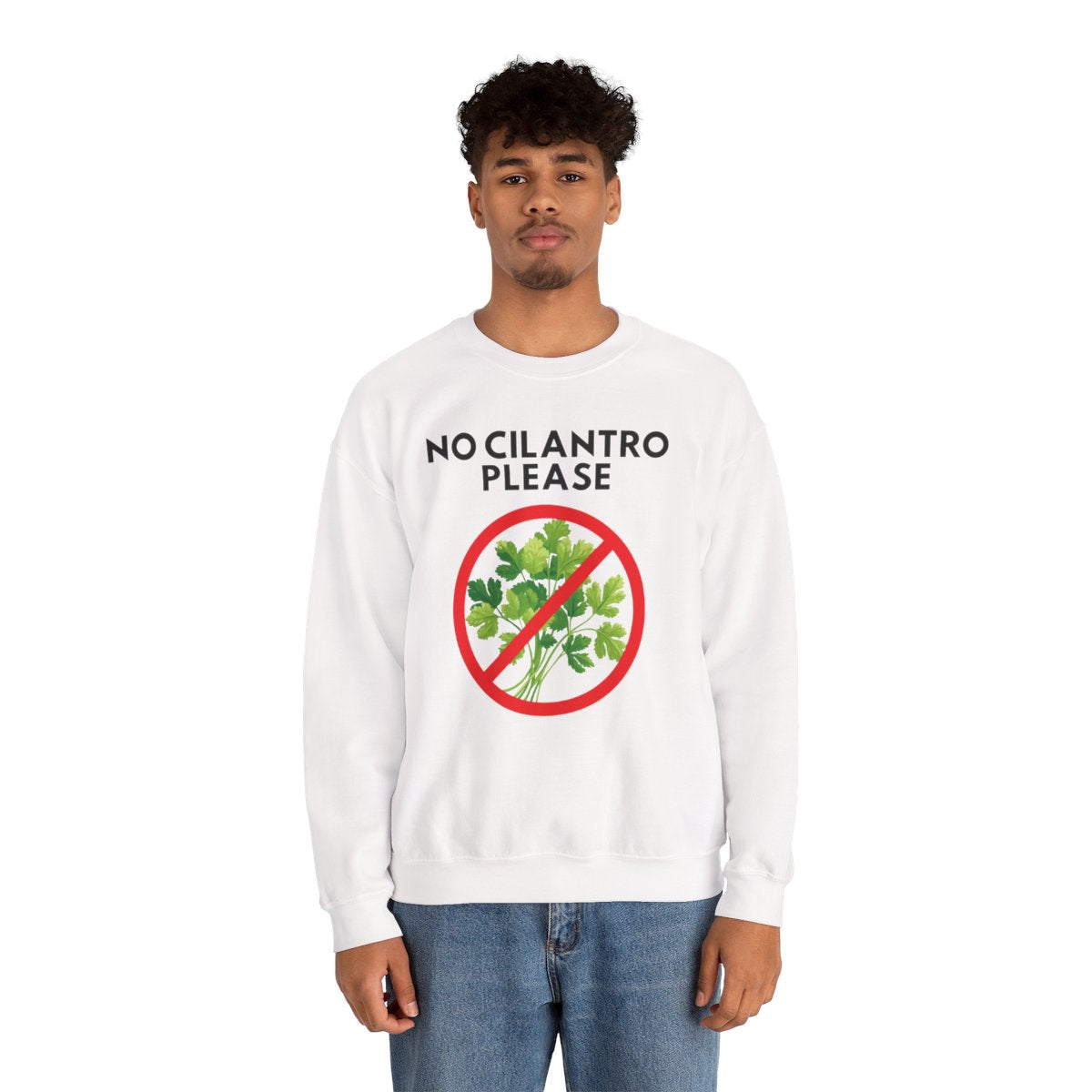 NO CILANTRO PLEASE- Foodie (Sweatshirt)