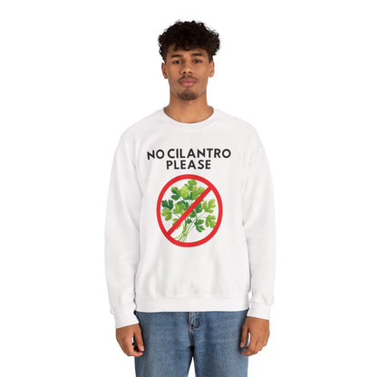 NO CILANTRO PLEASE- Foodie (Sweatshirt)