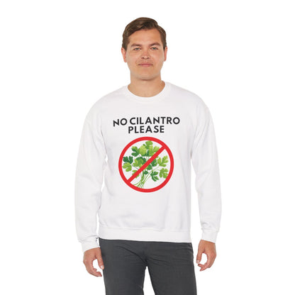 NO CILANTRO PLEASE- Foodie (Sweatshirt)