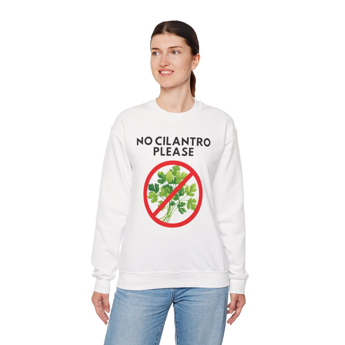 NO CILANTRO PLEASE- Foodie (Sweatshirt)