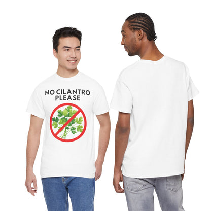 NO CILANTRO PLEASE - Foodie (Basic Tee)