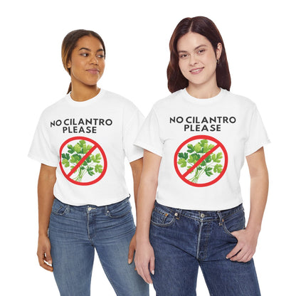 NO CILANTRO PLEASE - Foodie (Basic Tee)