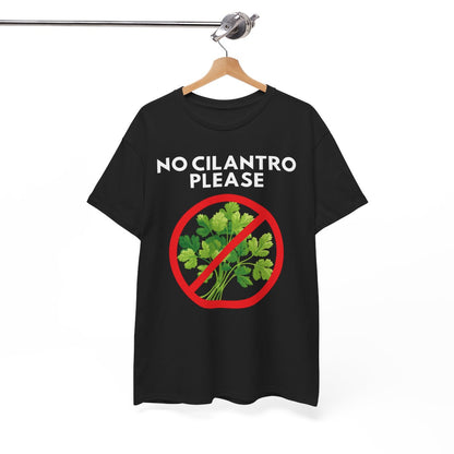 NO CILANTRO PLEASE - Foodie (Basic Tee)