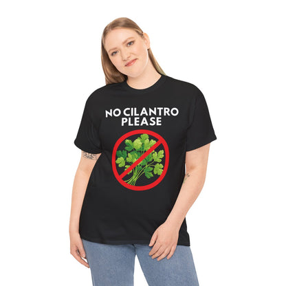 NO CILANTRO PLEASE - Foodie (Basic Tee)