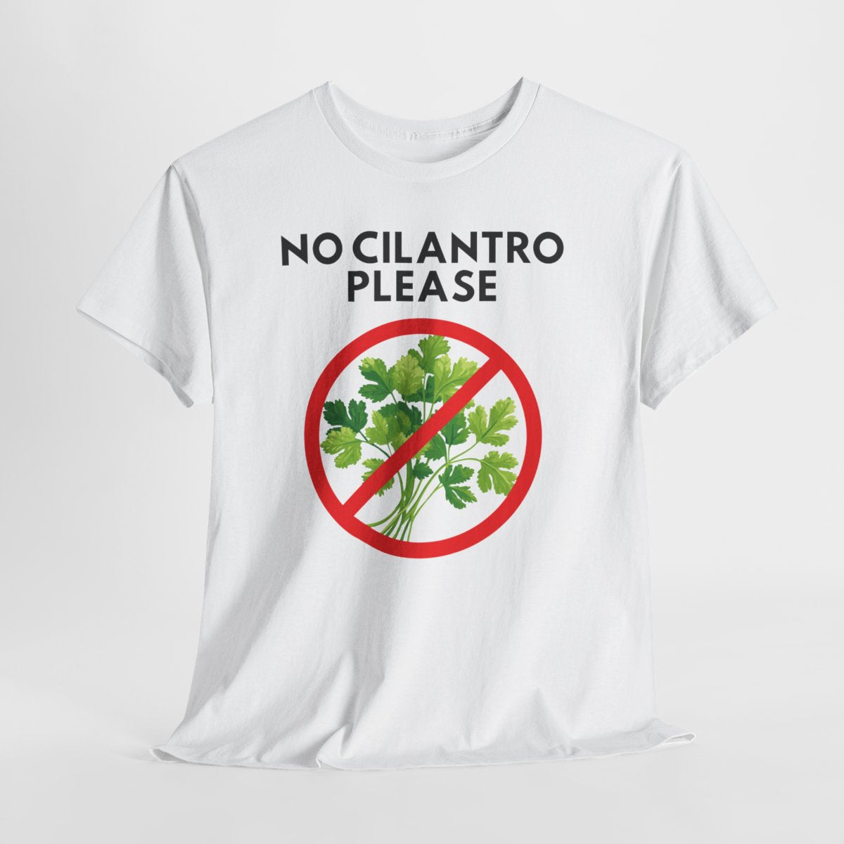 NO CILANTRO PLEASE - Foodie (Basic Tee)