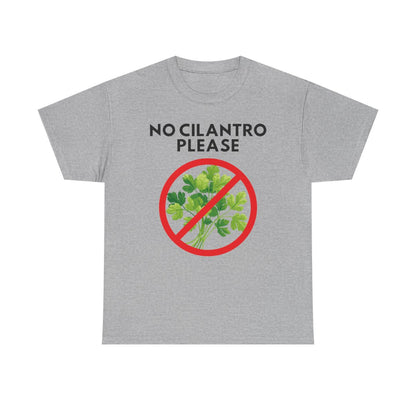 NO CILANTRO PLEASE - Foodie (Basic Tee)