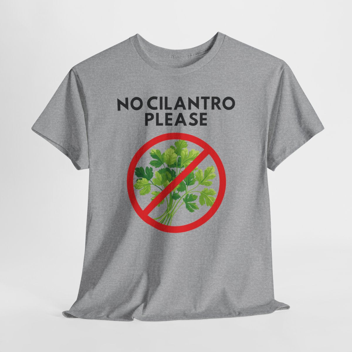 NO CILANTRO PLEASE - Foodie (Basic Tee)