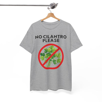 NO CILANTRO PLEASE - Foodie (Basic Tee)