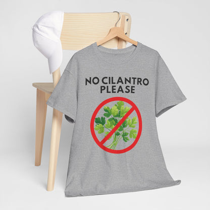 NO CILANTRO PLEASE - Foodie (Basic Tee)