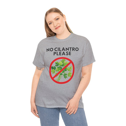 NO CILANTRO PLEASE - Foodie (Basic Tee)