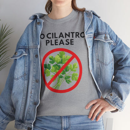 NO CILANTRO PLEASE - Foodie (Basic Tee)