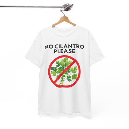 NO CILANTRO PLEASE - Foodie (Basic Tee)