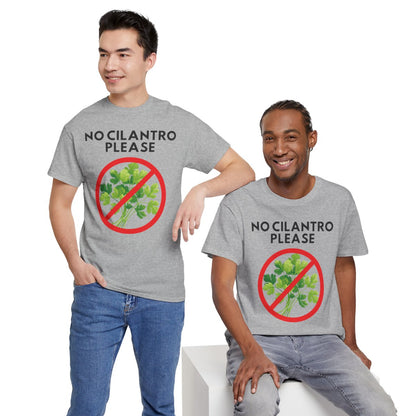 NO CILANTRO PLEASE - Foodie (Basic Tee)