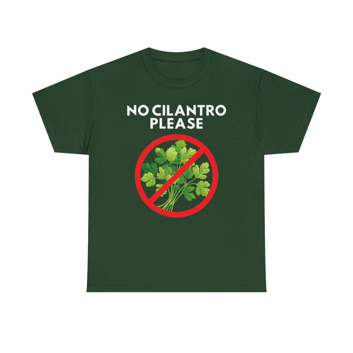 NO CILANTRO PLEASE - Foodie (Basic Tee)