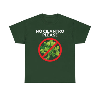 NO CILANTRO PLEASE - Foodie (Basic Tee)