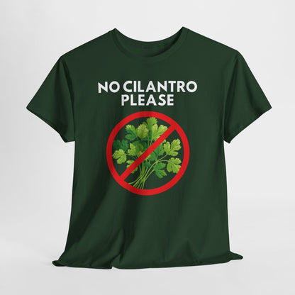 NO CILANTRO PLEASE - Foodie (Basic Tee)