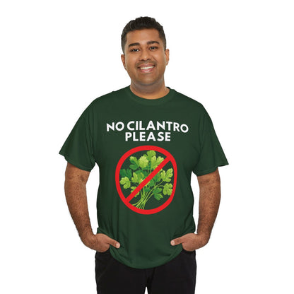 NO CILANTRO PLEASE - Foodie (Basic Tee)