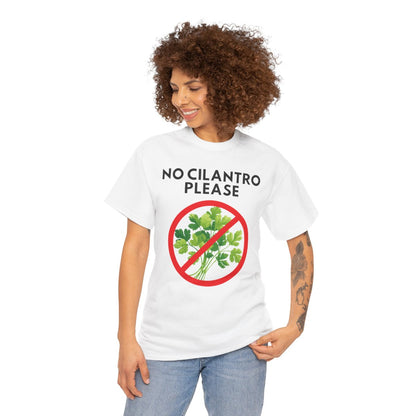 NO CILANTRO PLEASE - Foodie (Basic Tee)