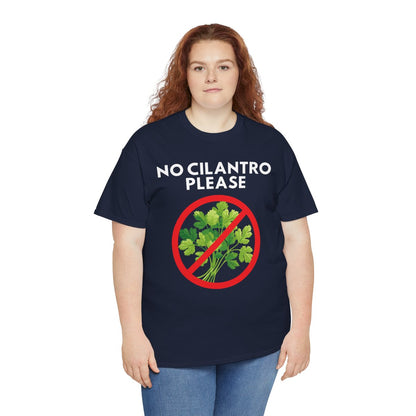 NO CILANTRO PLEASE - Foodie (Basic Tee)