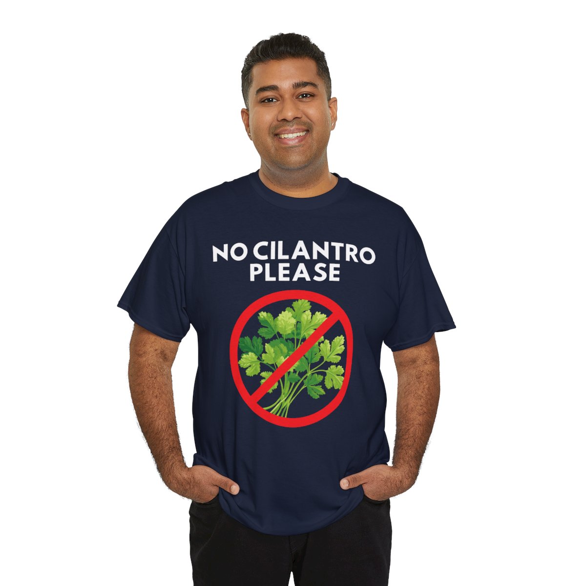 NO CILANTRO PLEASE - Foodie (Basic Tee)