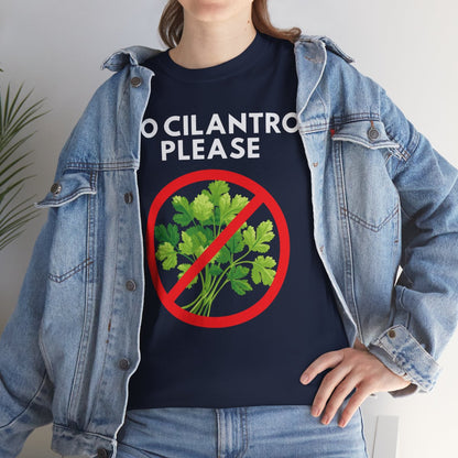 NO CILANTRO PLEASE - Foodie (Basic Tee)