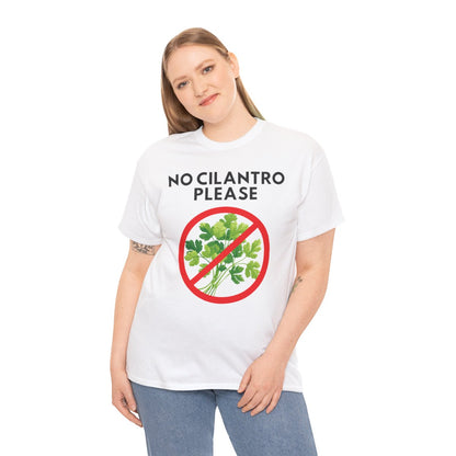 NO CILANTRO PLEASE - Foodie (Basic Tee)