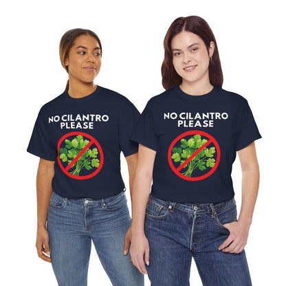 NO CILANTRO PLEASE - Foodie (Basic Tee)