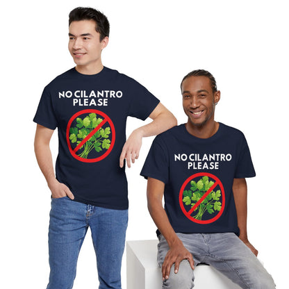 NO CILANTRO PLEASE - Foodie (Basic Tee)