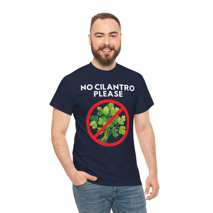 NO CILANTRO PLEASE - Foodie (Basic Tee)